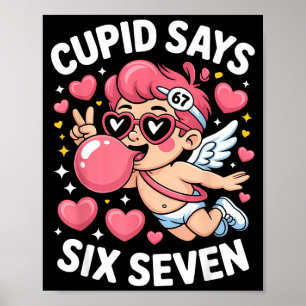 Cupid Zegt 67 Zes Zeven Meme Kauwgom Valentijnskaa Poster