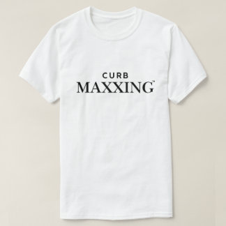 Curb Maxxing T-shirt