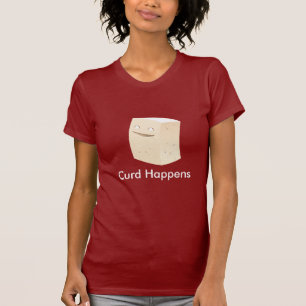 Curd gebeurt t-shirt