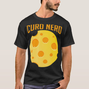 Curd Nerd Funny Cheesy Pun Cheese Lover mozarella T-shirt
