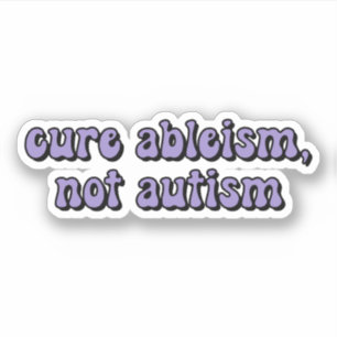Cure ableism, niet autisme Paarse Typografie Sticker
