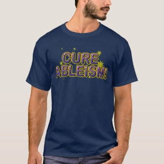 Cure Ableism T-shirt