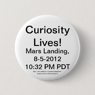 Curiosity Lives Mars Landing 10:32 PM PDT 8-5-2012 Ronde Button 5,7 Cm
