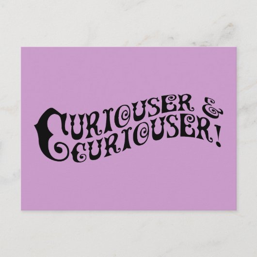 Curiouser & Curiouser Briefkaart (Voorkant)