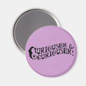 Curiouser & Curiouser Magneet (Voorkant / Achterkant)