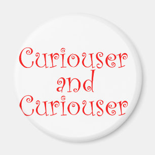 Curiouser & Curiouser Magneet