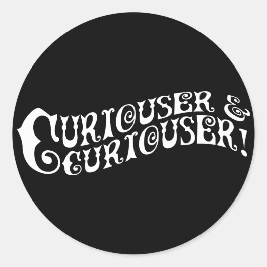 Curiouser & Curiouser Ronde Sticker (Voorkant)