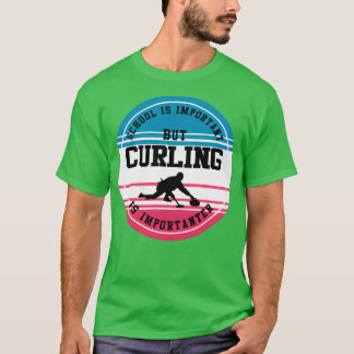 Curling Gift Funny Curler Ice Sports School Studen T-shirt