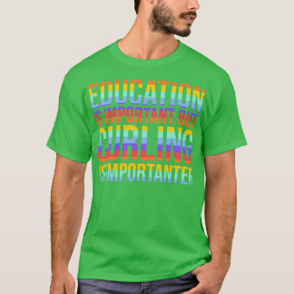 Curling is belangrijk 2 t-shirt