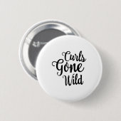 Curls Gone Wild Curly Hair Don't Care  Ronde Button 5,7 Cm (Voorkant /achterkant)