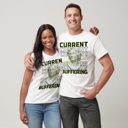 Current Mood: Buffering – Funny Statement T-Shirt (Unisexe)