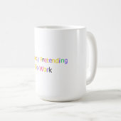 Currently Pretending to Work Funny Sarcastic  Koffiemok (Voorkant rechts)