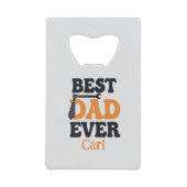 Custom Bottle Opener for Dad - Best Dad Ever (Devant)