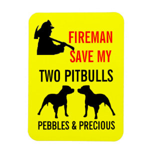 Custom Brandweerman Save My TWO Pitbulls Brandveil Magneet