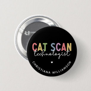 Custom CAT Scan Technologist CT Tech Gifts Ronde Button 5,7 Cm