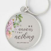 Custom Christian Be Anxious for Nothing Sleutelhanger (Voorkant)