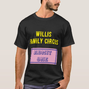 Custom Circus Ticket – Familie Geef er een toe T-shirt