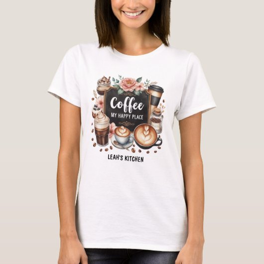☕Custom Coffeecore Keuken Cafe Koffie Happy Place T-shirt (Voorkant)