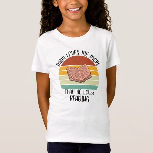 CUSTOM Dada houdt meer van mij dan van lezen T-shirt (Voorkant)