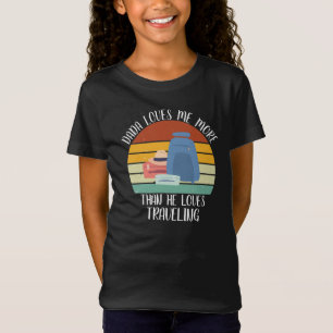 CUSTOM Dada houdt meer van mij dan van reizen T-shirt