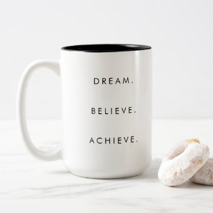 Custom Dream Believe Succes Quote Tweekleurige Koffiemok