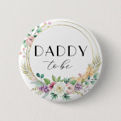 Custom Floral Baby shower Button – DADDY to Be (Voorkant)