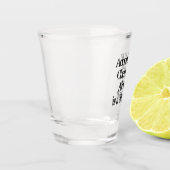 CUSTOM Funny Alcohol Statement Shot Glas (Links)