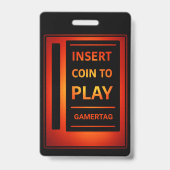 Custom Gamer Badge | Insert Coin to Play (Back)