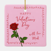Custom Happy Valentine’s Day Rose  Keramisch Ornament (Achterkant)