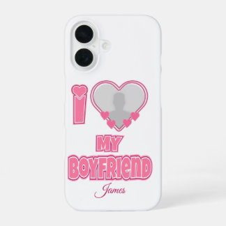Custom I Love My Boyfriend – Add Photo & Name iPhone 16 Hoesje
