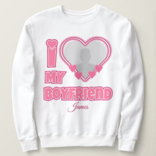 Custom I Love My Boyfriend – Foto en naam toevoege Trui