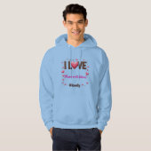 Custom "I LOVE my [Name/Relationship]" - Sweatshir Hoodie (Voorkant volledig)
