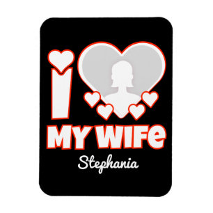 Custom I Love My Wife – Naam en foto toevoegen Magneet