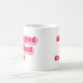 Custom Ik ben zo blij dat we de juiste mok hebben (Center)