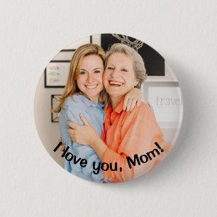 CUSTOM Ik hou van je, mam Foto en bericht Ronde Button 5,7 Cm