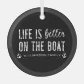 Custom Life is beter op de boot | Bootleven Glas Ornament (Voorkant)