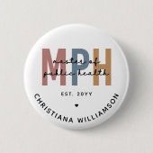 Custom MPH Master of Public Health Afstuderen Ronde Button 5,7 Cm (Voorkant)