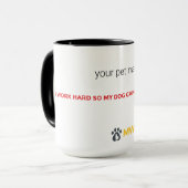 Custom Name Dog Mom Mug | I Work Hard For My Dog (Devant gauche)