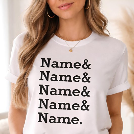 Custom Name List Personalized Ampersand Names T-shirt