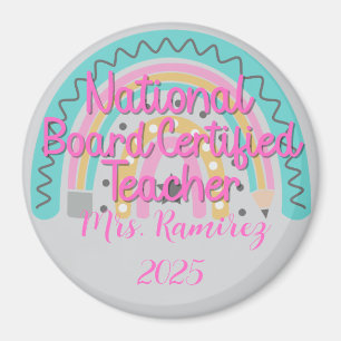 Custom National Board Certified Teacher Rainbow Magneet