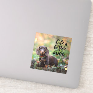 Custom Pet Photo Life is beter met een hond Sticker