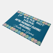 Custom Pickleball Grappig "Als we hier niet zijn.. Deurmat (Schuin)