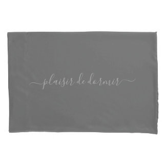 Custom Plaisir De Dormir in Grey Pillowcase Kussensloop