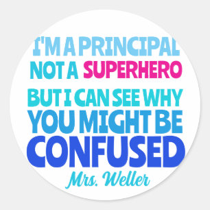 Custom Principal Grappig Geen SUPERHELD Ronde Sticker