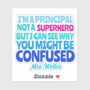 Custom Principal Grappig Geen SUPERHELD Sticker