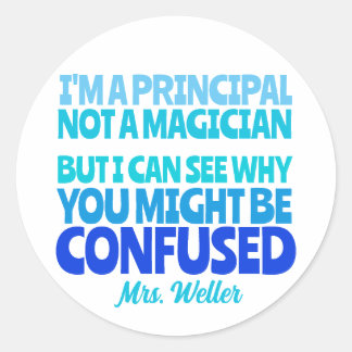Custom Principal Grappig Niet een goochelaar Ronde Sticker