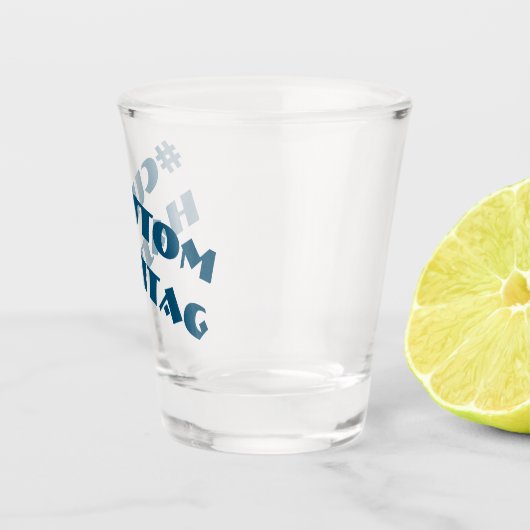 #Custom Shot Glas (Rechts)