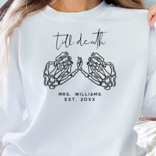 Custom Till Death Skelet Handen Mrs Sweatshirt