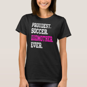 Custom Voetbal Godmother Football Futbol T-shirt