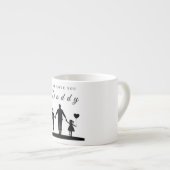 Custom “We Love You Daddy” Silhouette Art Espresso Kop (Voorkant rechts)